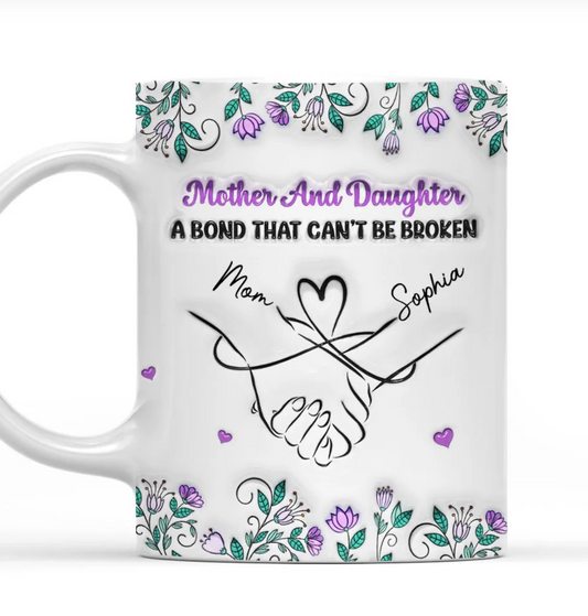Mother And Daughter Relationship - Personalized Custom 3D Inflated Effect Mug